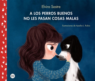 A los perros buenos no les pasan cosas malas (Nuevo)