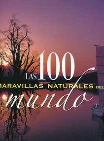 100 maravillas naturales del mundo, las (Nuevo)