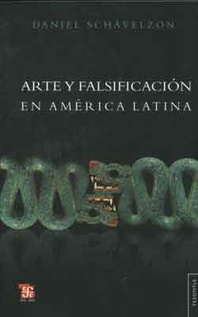 Arte y falsificación en America Latina (Nuevo)