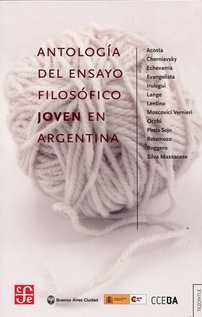 Antologia del ensayo  filosofico joven en Argentina  (Nuevo)
