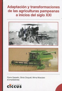 Adaptacion y transformaciones de las agriculturas pampeanas al inicio del siglo XXI (Nuevo)