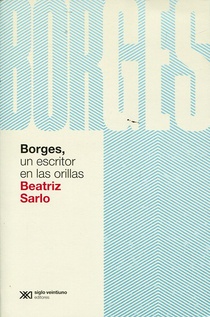 Borges, un escritor en las orillas (Nuevo)