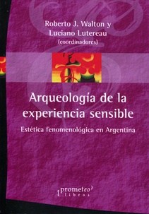 Arqueologia de la experiencia sensible (Nuevo)