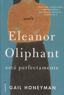 Eleanor Oliphant esta perfectamente (Nuevo)