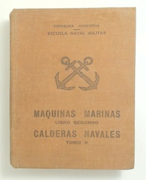 Maquinas Marinas, libro segundo - Calderas navales Tomo II (Usado)