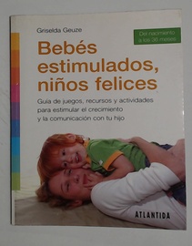 Bebes estimulados, niños felices (Nuevo)