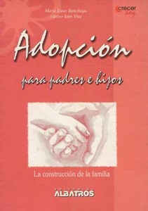 Adopcion, Para Padres E Hijos La Construccion De La Familia (Nuevo)