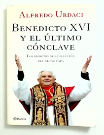 Benedicto XVI y el ultimo conclave (Nuevo)