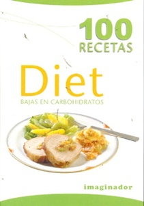 100 recetas diet bajas en carbohidratos  (Nuevo)