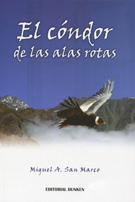 Condor de las alas rotas, el - Librería El Atril