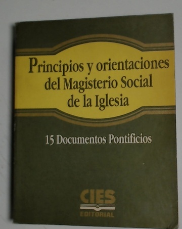 Principios y orientaciones del Magisterio Social de la Iglesia - Librería El  Atril